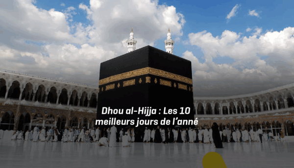 Hajj Islamic Relief Dhou al-Hijja : Les 10 meilleurs jours de l’année